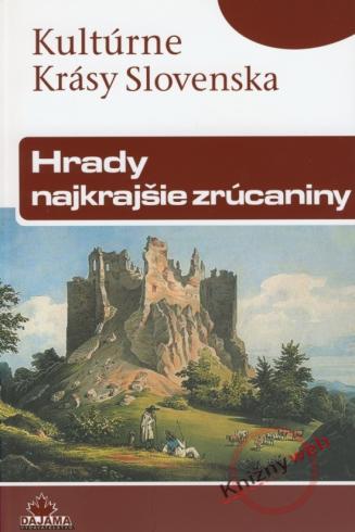KULTURNE KRASY SLOVENSKA - HRADY NAJKRAJSIE ZRUCANINY.