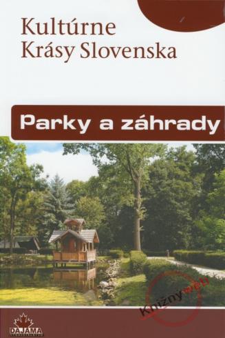 KULTURNE KRASY SLOVENSKA - PARKY A ZAHRADY