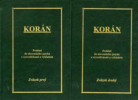 KORAN - PREKLAD DO SLOVENSKEHO JAZYKA S VYSVETLIVKAMI A VYKLADOM 1+2