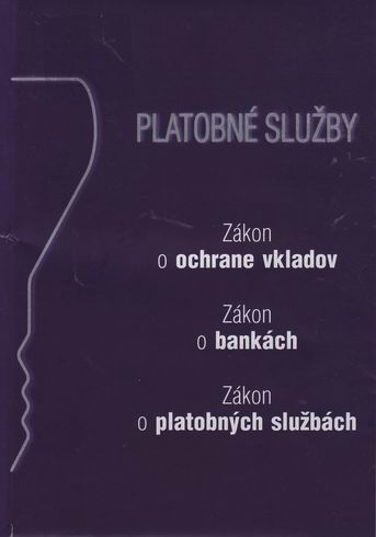 PLATOBNE SLUZBY ZAKON O OCHRANE VKLADOV, ZAKON O BANKACH...