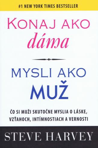 KONAJ AKO DAMA, MYSLI AKO MUZ