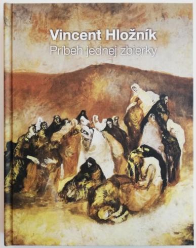 VINCENT HLOZNIK - PRIBEH JEDNEJ ZBIERKY