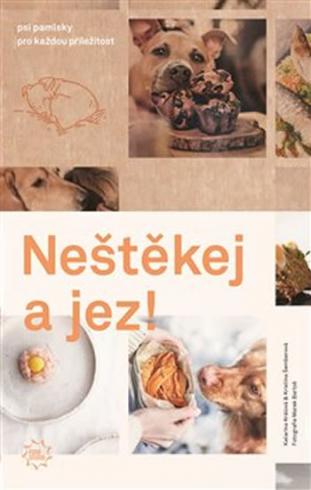 NESTEKEJ A JEZ!