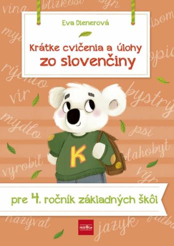 KRATKE CVICENIA A ULOHY ZO SLOVENCINY PRE 4. ROCNIK ZS