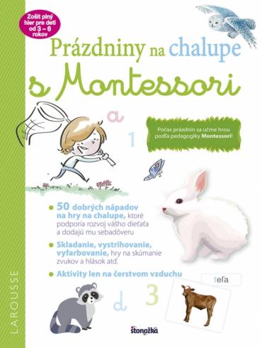 PRAZDNINY NA CHALUPE S MONTESSORI 3-6 ROKOV