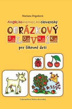 ANGLICKO-NEMECKO-SLOVENSKY OBRAZKOVY SLOVNIK PRE SIKOVNE DETI