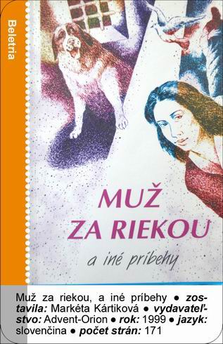 MUZ ZA RIEKOU A INE PRIBEHY