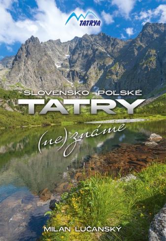 SLOVENSKO - POLSKE TATRY (NE)ZNAME