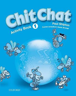 CHIT CHAT 1 - ACTIVITY BOOK