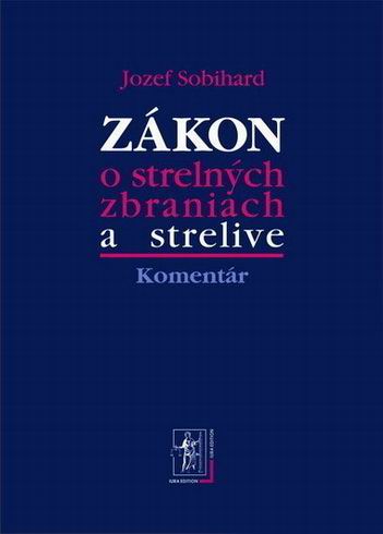 ZAKON O STRELNYCH ZBRANIACH A STRELIVE - KOMENTAR