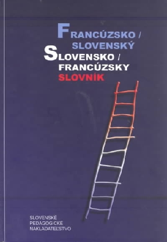 FRANCUZSKO - SLOVENSKY, SLOVENSKO - FRANCUZSKY SLOVNIK