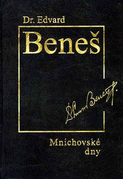 DR. EDVARD BENES - MNICHOVSKE DNY