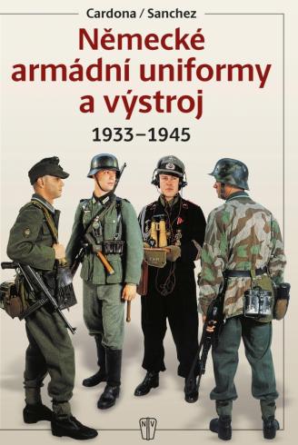 NEMECKE ARMADNI UNIFORMY A VYSTROJ 1933 - 1945