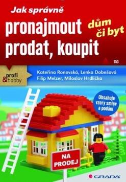 JAK SPRAVNE PRONAJMOUT, PRODAT, KOUPIT DUM CI BYT