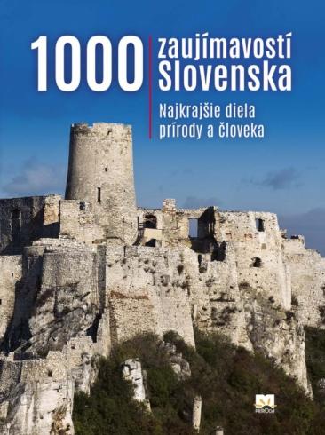 1000 ZAUJIMAVOSTI SLOVENSKA