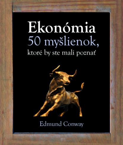EKONOMIA 50 MYSLIENOK, KTORE BY STE MALI POZNAT.
