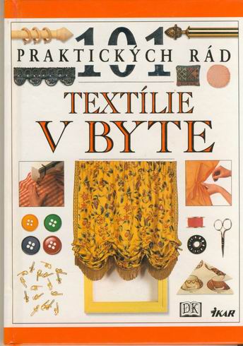 101 PRAKTICKYCH RAD - TEXTILIE V BYTE