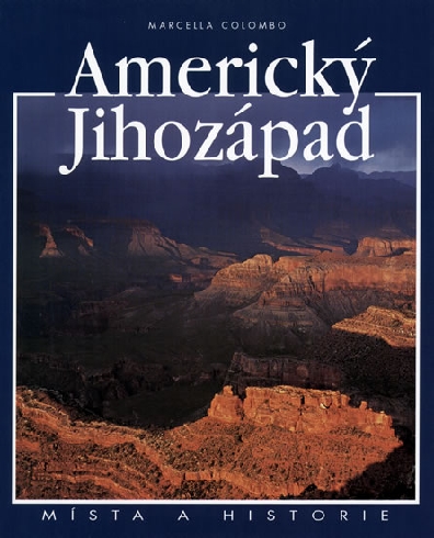 AMERICKY JIHOZAPAD - MISTA A HISTORIE