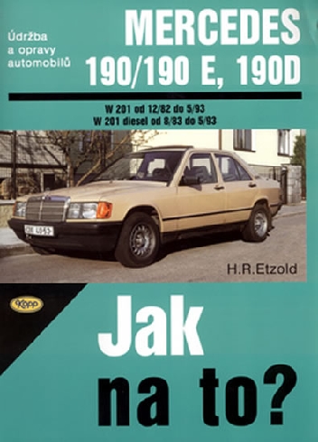 JAK NA TO? - MERCEDES 190 / 190 E, 190 D 1982-1993