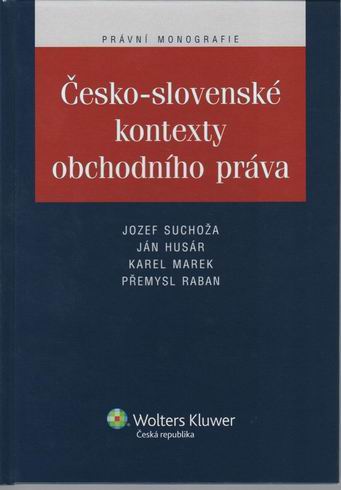 CESKO-SLOVENSKE KONTEXTY OBCHODNIHO PRAVA