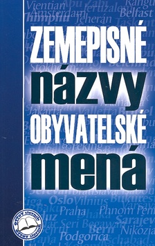 ZEMEPISNE NAZVY, OBYVATELSKE MENA