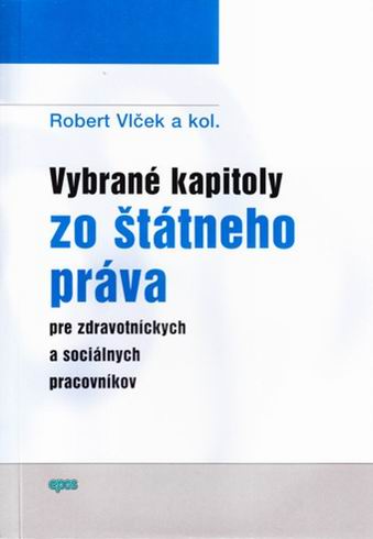 VYBRANE KAPITOLY ZO STATNEHO PRAVA PRE ZDRAVOTNICKYCH A SOCIALNYCH PRACOVNIKOV