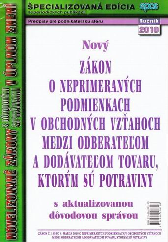 NOVY ZAKON O NEPRIMERANYCH PODMIENKACH V OBCHODNYCH VZTAHOCH MEDZI ODBERATELOM A DODAVATELOM TOVARU, KTORYM SU POTRAVINY