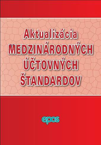 AKTUALIZACIA MEDZINARODNYCH UCTOVNYCH STANDARDOV