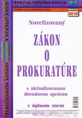 NOVELIZOVANY ZAKON O PROKURATURE  S AKTUALIZOVANOU DOVODOVOU SPRAVOU