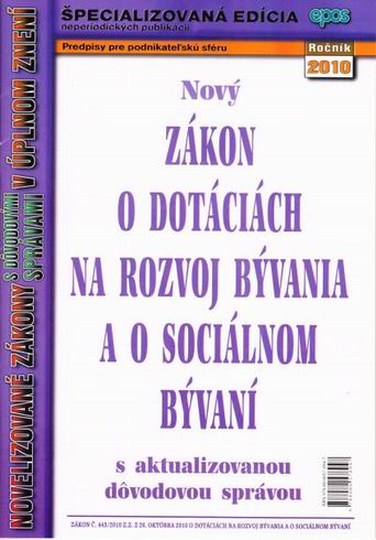 NOVA ZAKON O DOTACIACH NA ROZVOJ BYVANIA A O SOCIALNOM BYVANI