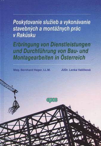 POSKYTOVANIE SLUZIEB A VYKONAVANIE STAVEBNYCH A MONTAZNYCH PRAC V RAKUSKU