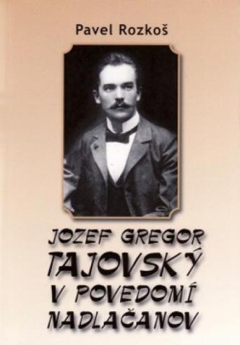 JOZEF GREGOR TAJOVSKY V POVEDOMI NADLACANOV