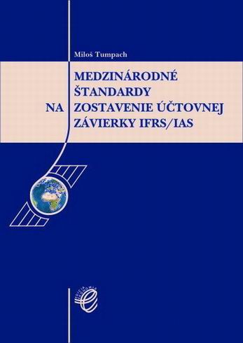 MEDZINARODNE STANDARDY NA ZOSTAVENIE UCTOVNEJ ZAVIERKY IFRS/IAS