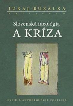 SLOVENSKA IDEOLOGIA A KRIZA