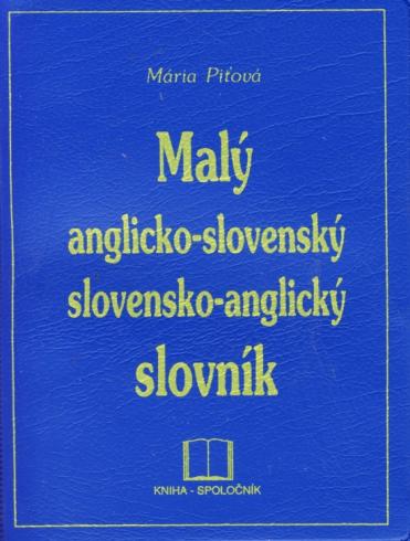 MALY ANGLICKO-SLOVENSKY SLOVENSKO-ANGLICKY SLOVNIK