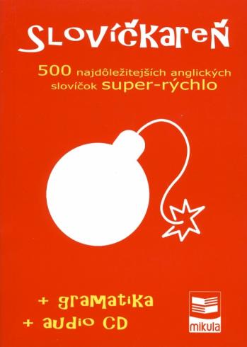 SLOVICKAREN : 500 NAJDOLEZITEJSICH ANGLICKYCH SLOVICOK SUPER - RYCHLO.
