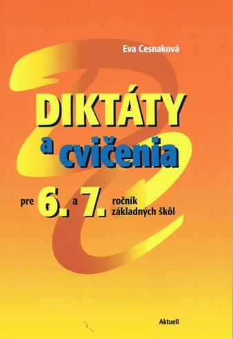 DIKTATY A CVICENIA PRE 6. A 7. ROCNIK ZAKLADNYCH SKOL.