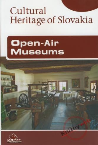 CULTURAL HERITAGE OF SLOVAKIA - OPEN-AIR MUSEUMS