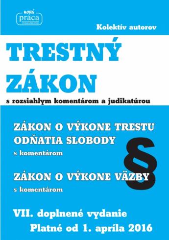 TRESTNY ZAKON S ROZSIAHLYM KOMENTAROM A JUDIKATUROU 2016